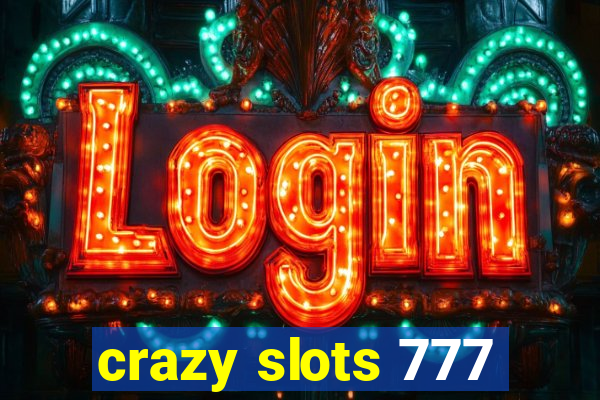 crazy slots 777